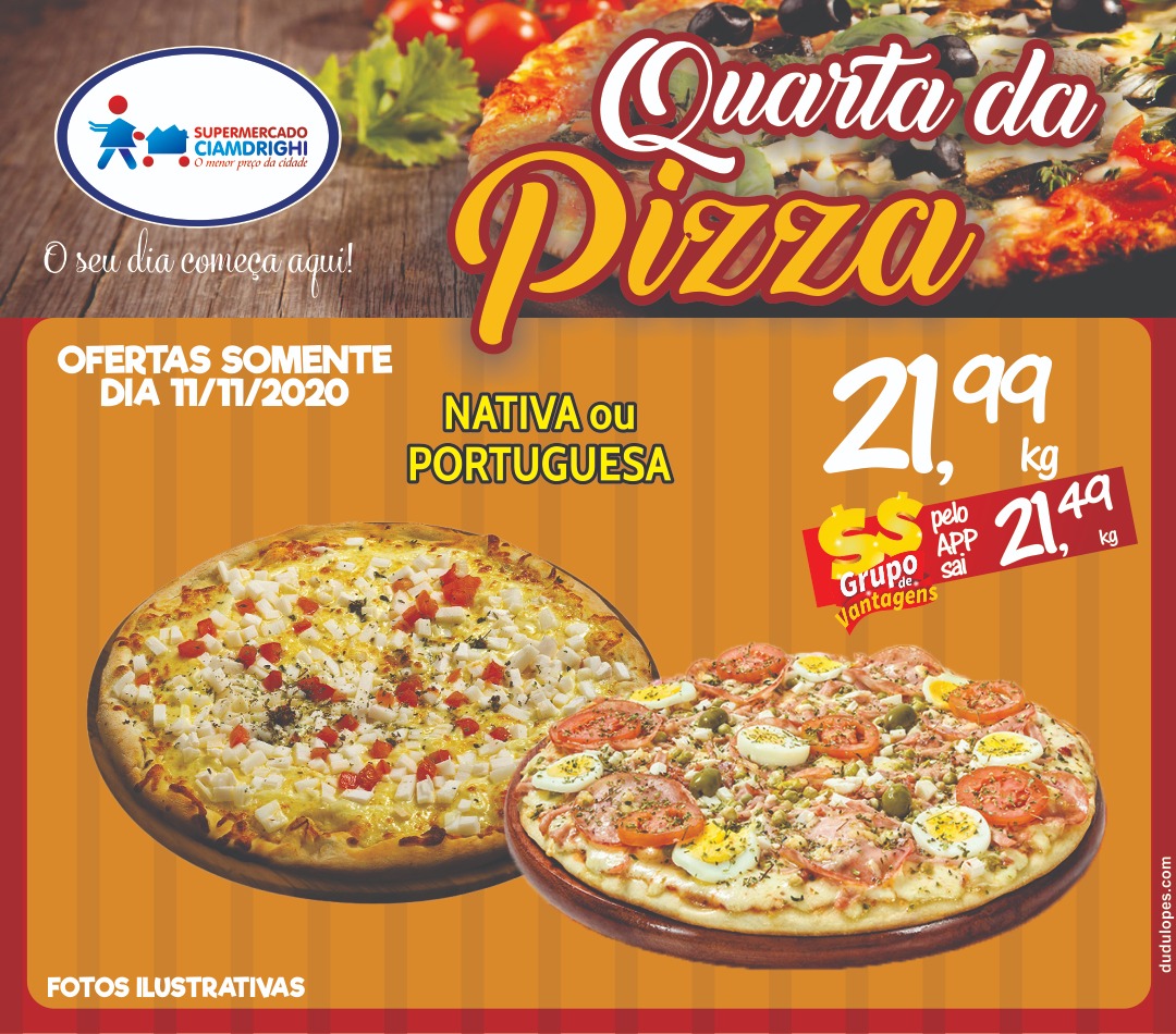 Ciamdrighi tem Pizzas e Hortifrúti em promoção na quarta-feira