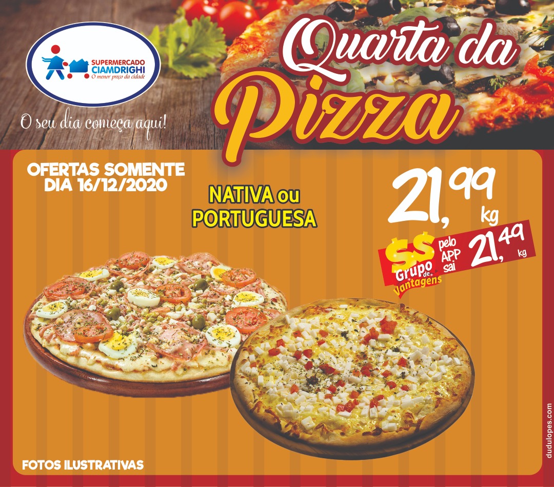 Quarta da Pizza tem Portuguesa e Nativa com preço especial no Ciamdrighi