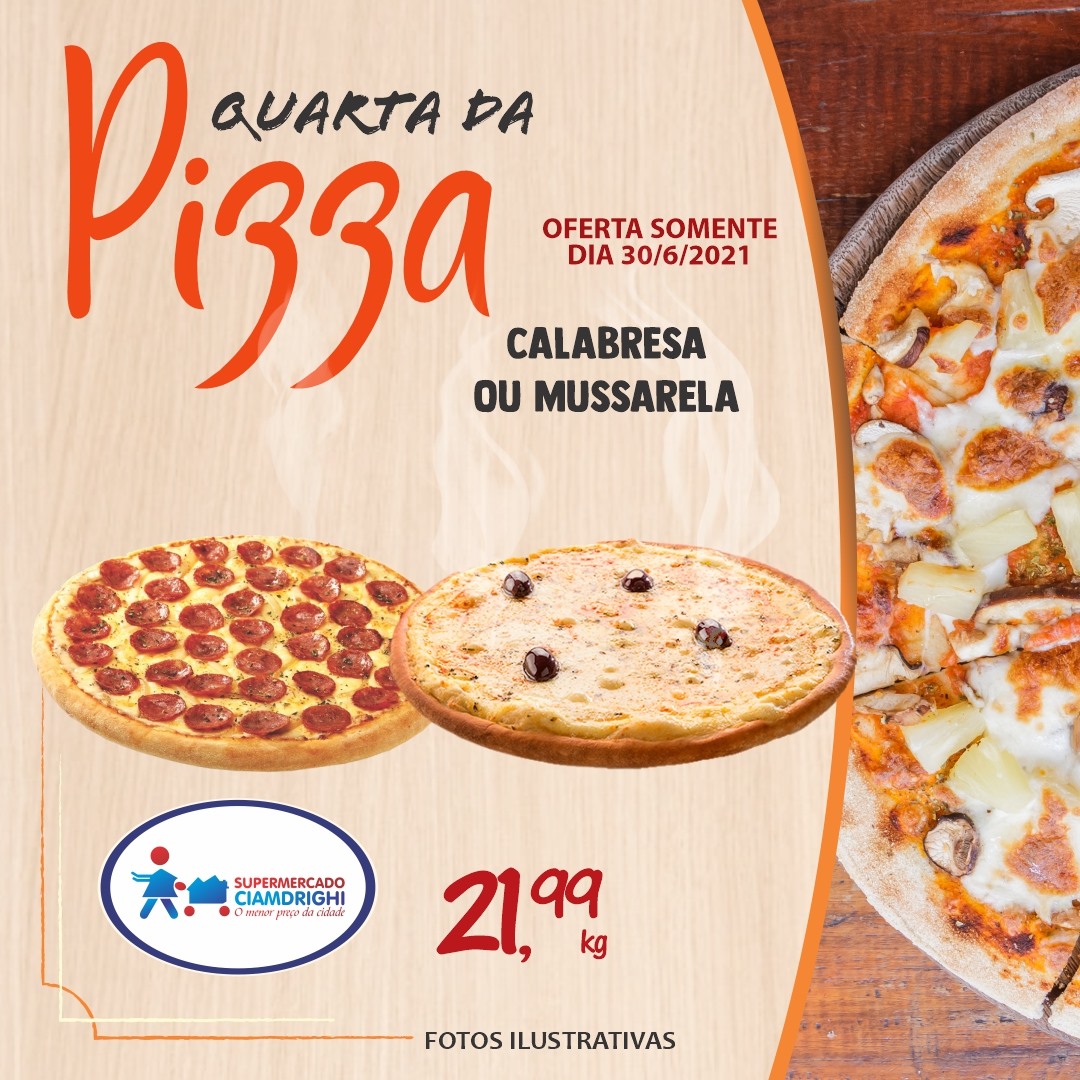 Ciamdrighi tem ofertas em pizzas, hortifrúti e mais 30 opções para a quarta-feira