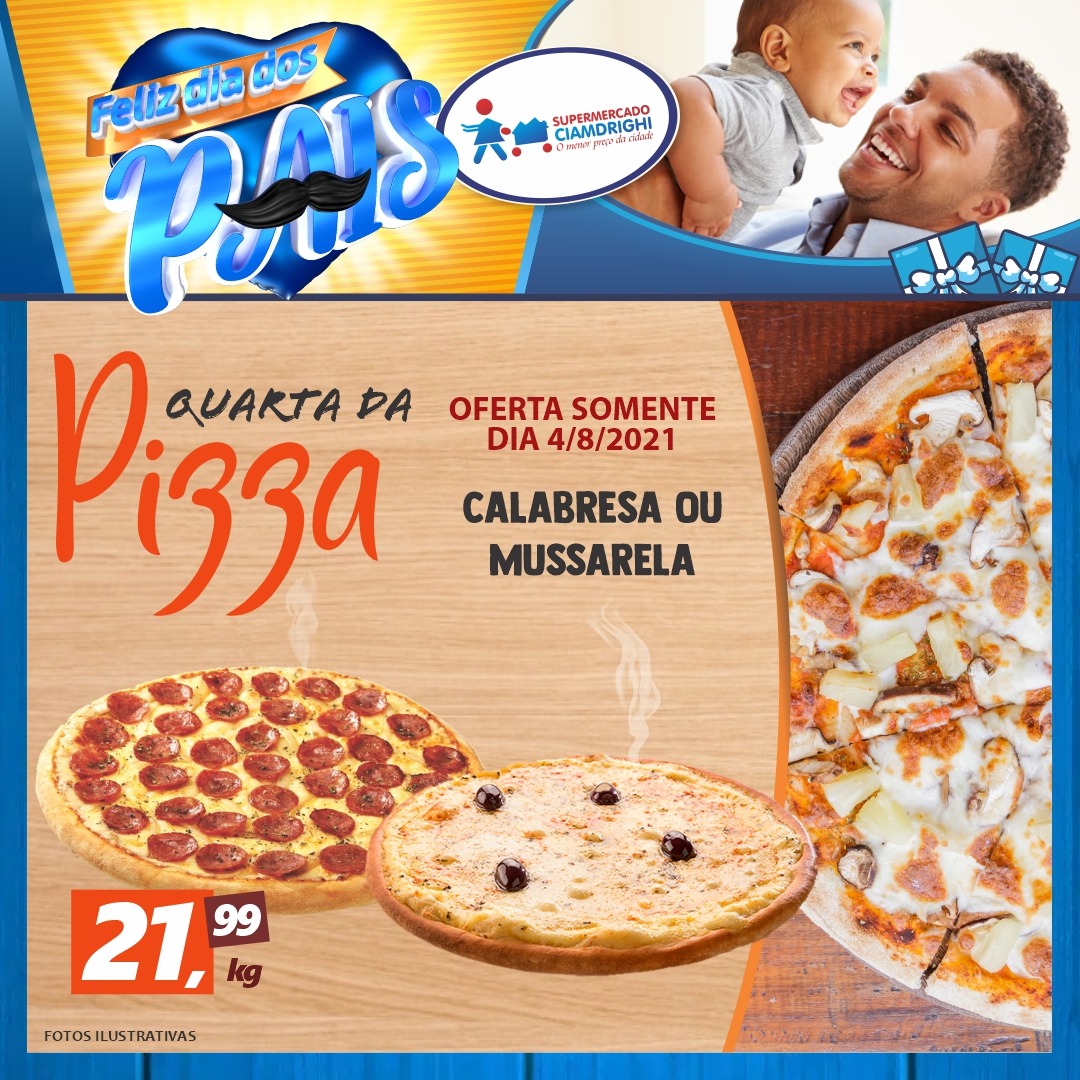 Ciamdrighi tem ofertas em pizza, frutas e especiais para o Dia dos Pais