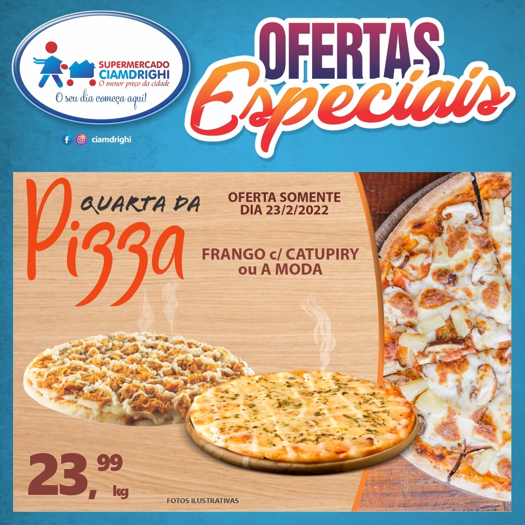 Supermercado Ciamdrighi tem ofertas em pizzas, frutas e mais 30 opções para a quarta-feira