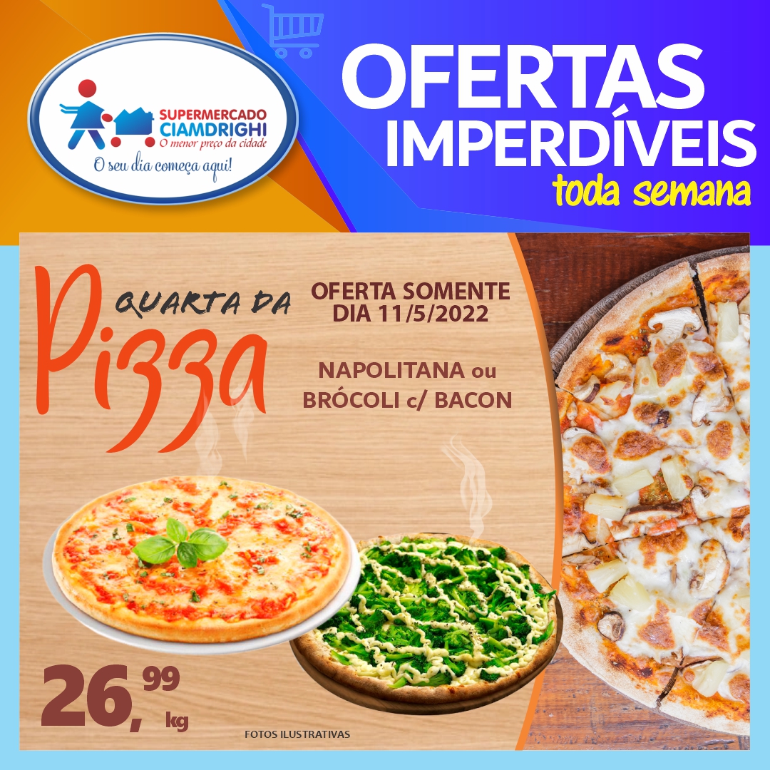 Quarta-feira de pizza, hortifrúti e mais 40 opções em promoção no Ciamdrighi