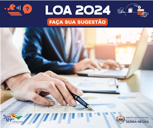 Sugestão popular para elaboração da LOA 2024 está disponível em Serra Negra